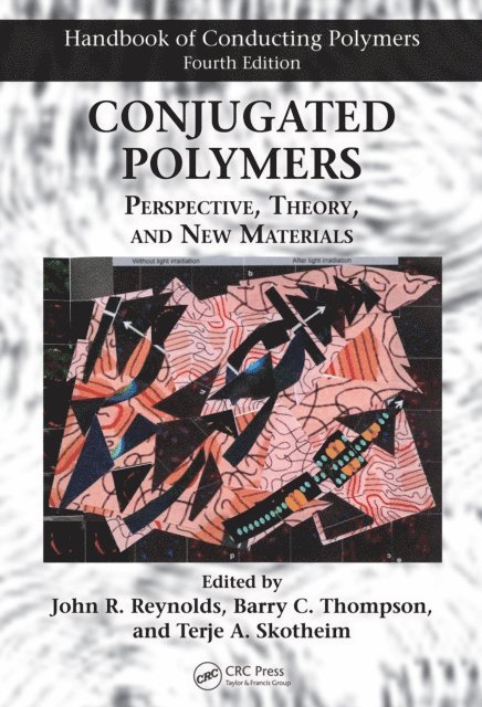 Terje A. Skotheim, Barry C. Thompson, John R. Reynolds - Conjugated Polymers, E-bok