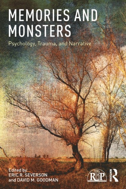 David M. Goodman, Eric R. Severson - Memories and Monsters, E-bok