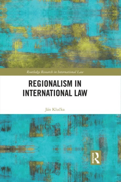 Jan Klucka - Regionalism in International Law, E-bok. Tillgänglighet: Lägg i varukorg