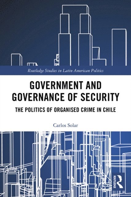 Carlos Solar - Government and Governance of Security, E-bok