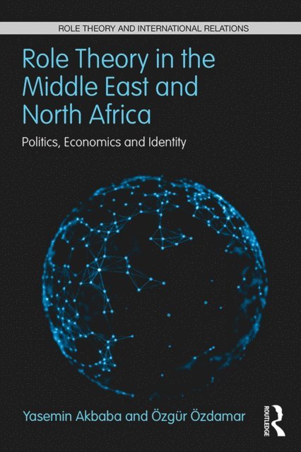 Ozgur Ozdamar, Yasemin Akbaba - Role Theory in the Middle East and North Africa, E-bok
