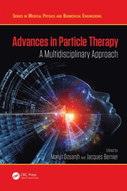 Jacques Bernier, Manjit Dosanjh - Advances in Particle Therapy, E-bok