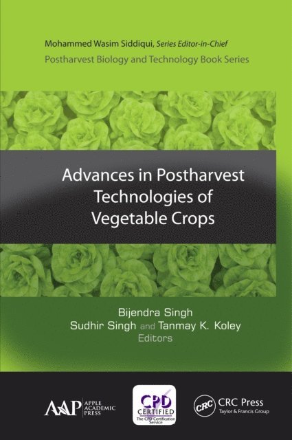 Sudhir Singh, Bijendra Singh - Advances in Postharvest Technologies of Vegetable Crops, E-bok