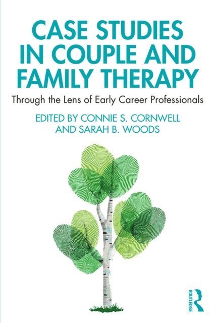 Sarah Woods, Connie Cornwell - Case Studies in Couple and Family Therapy, E-bok