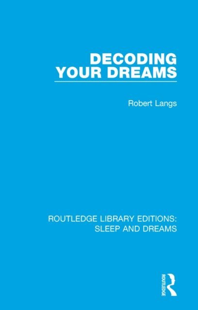 Robert Langs - Decoding Your Dreams, E-bok