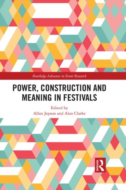 Alan Clarke, Allan Jepson - Power, Construction and Meaning in Festivals, E-bok