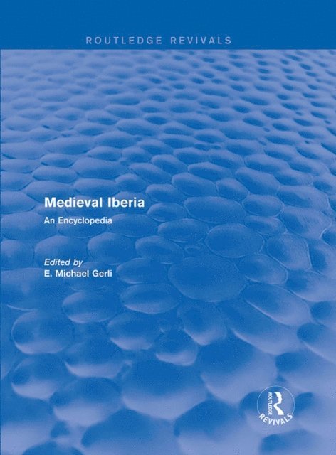 E Michael Gerli - Routledge Revivals: Medieval Iberia (2003), E-bok