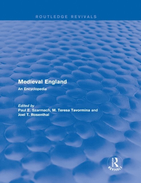 Joel T. Rosenthal, M. Teresa Tavormina, Paul E. Szarmach - Routledge Revivals: Medieval England (1998), E-bok