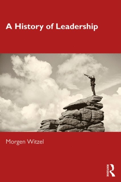 Morgen Witzel - History of Leadership, E-bok