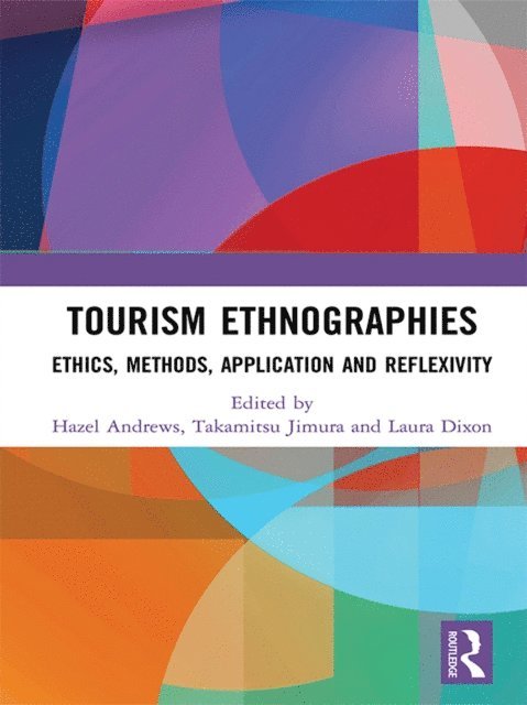 Laura Dixon, Takamitsu Jimura, Hazel Andrews - Tourism Ethnographies, E-bok