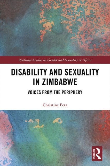Christine Peta - Disability and Sexuality in Zimbabwe, E-bok