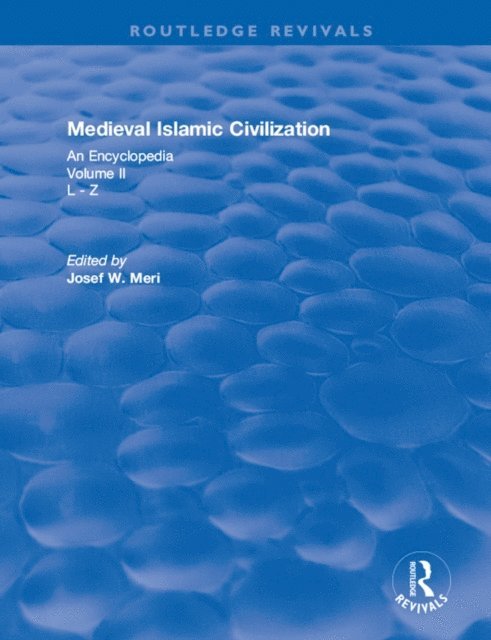 Josef Meri - Routledge Revivals: Medieval Islamic Civilization (2006), E-bok