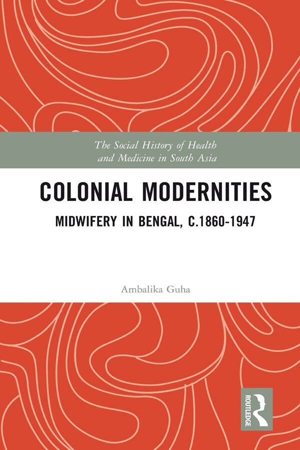 Ambalika Guha - Colonial Modernities, E-bok