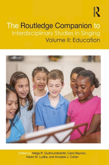 Annabel J. Cohen, Karen Ludke, Carol Beynon, Helga R. Gudmundsdottir - Routledge Companion to Interdisciplinary Studies in Singing, Volume II: Education, E-bok