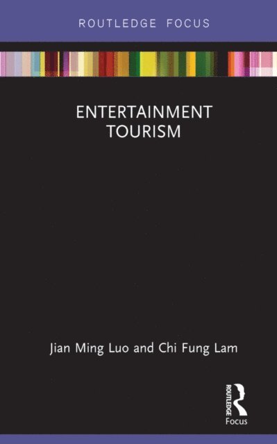 Chi Fung Lam, Jian Ming Luo - Entertainment Tourism, E-bok