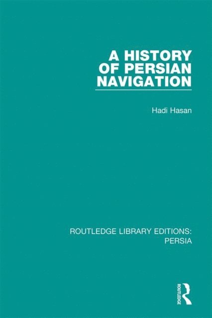 Hadi Hasan - History of Persian Navigation, E-bok