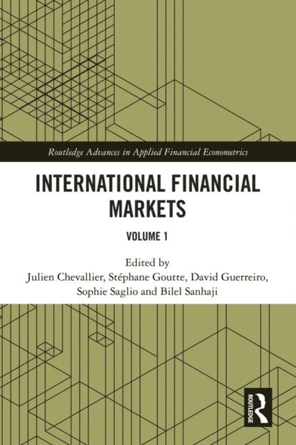 Bilel Sanhaji, Sophie Saglio, David Guerreiro, Stephane Goutte, Julien Chevallier - International Financial Markets, E-bok