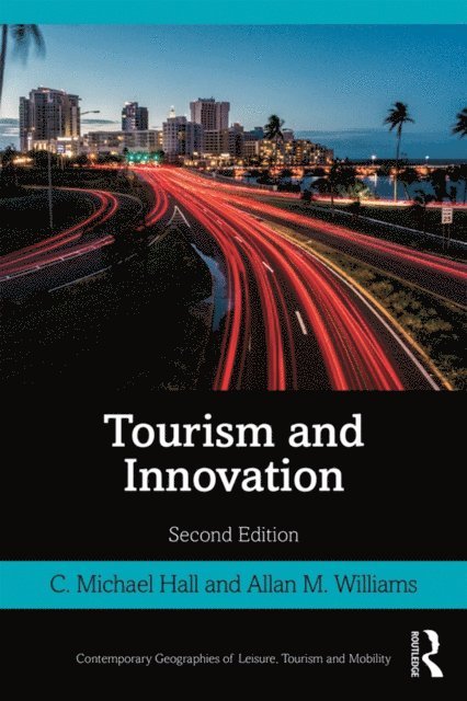 Allan M. Williams, C. Michael Hall - Tourism and Innovation, E-bok