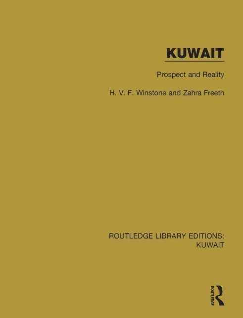 Zahra Freeth, H.V.F. Winstone - Kuwait: Prospect and Reality, E-bok