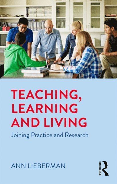 Ann Lieberman - Teaching, Learning and Living, E-bok