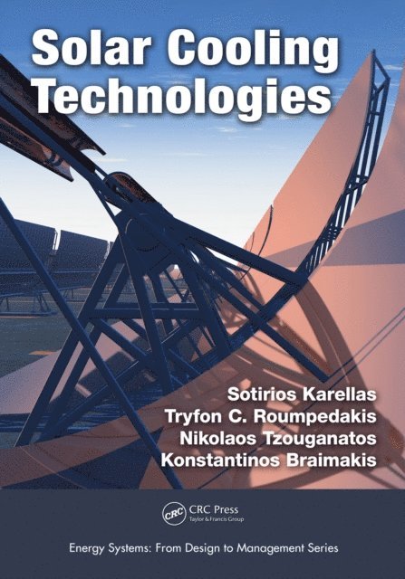 Konstantinos Braimakis, Nikolaos Tzouganatos, Tryfon C Roumpedakis, Sotirios Karellas - Solar Cooling Technologies, E-bok