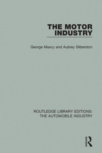 Aubrey Silberston, George Maxcy - Motor Industry, E-bok