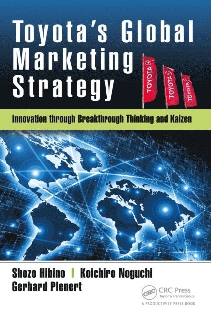 Gerhard Plenert, Koichiro Noguchi, Shozo Hibino - Toyota's Global Marketing Strategy, E-bok