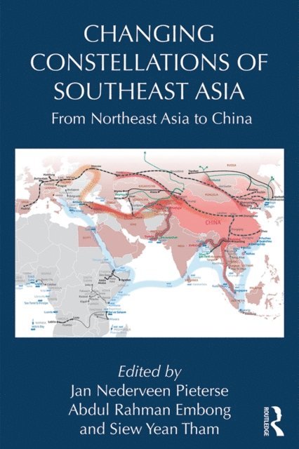 Siew Yean Tham, Abdul Embong, Jan Nederveen Pieterse - Changing Constellations of Southeast Asia, E-bok