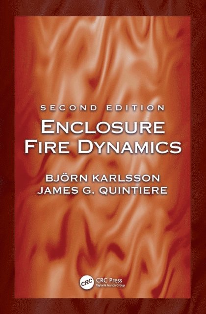 James G. Quintiere, Bjorn Karlsson - Enclosure Fire Dynamics, Second Edition, E-bok