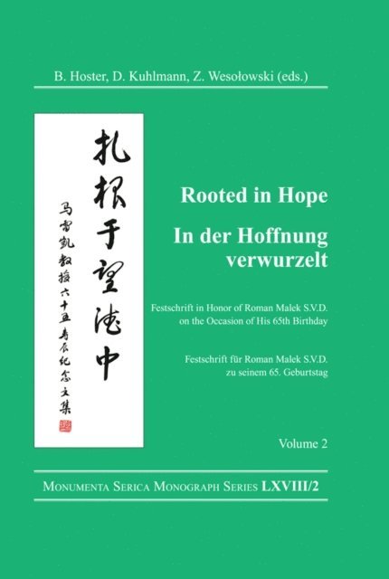 Zbigniew Wesolowski, Dirk Kuhlmann, Barbara Hoster - Rooted in Hope: China - Religion - Christianity Vol 2, E-bok