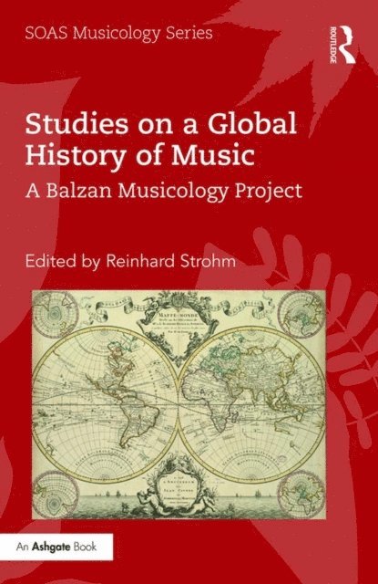 Reinhard Strohm - Studies on a Global History of Music, E-bok