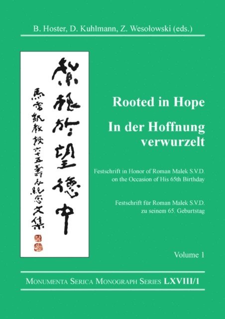 Zbigniew Wesolowski, Dirk Kuhlmann, Barbara Hoster - Rooted in Hope: China - Religion - Christianity Vol 1, E-bok