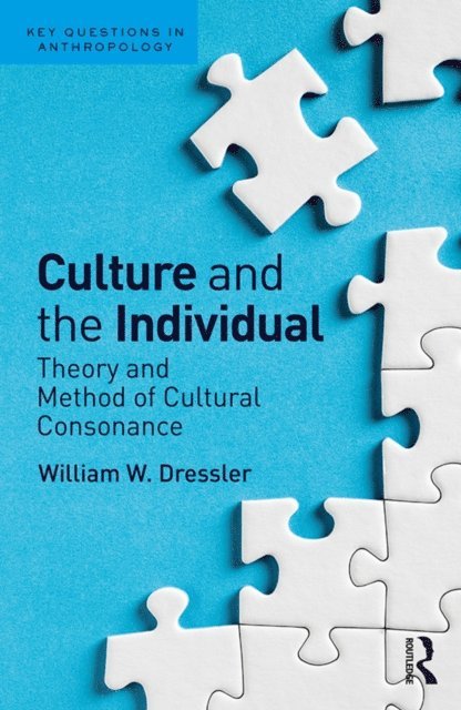 William W Dressler - Culture and the Individual, E-bok