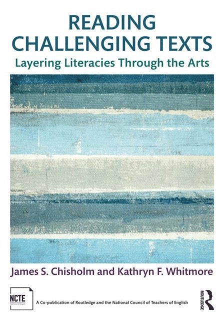 Kathryn F. Whitmore, James S. Chisholm - Reading Challenging Texts, E-bok