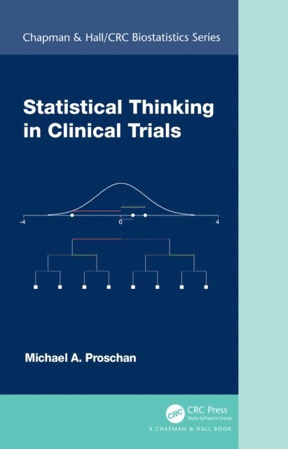 Michael A. Proschan - Statistical Thinking in Clinical Trials, E-bok