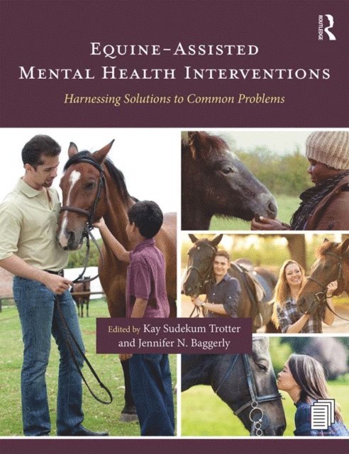 Jennifer N. Baggerly, Kay Sudekum Trotter - Equine-Assisted Mental Health Interventions, E-bok