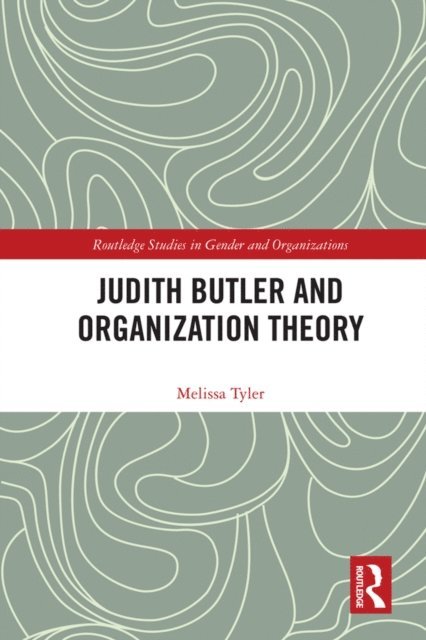 Melissa Tyler - Judith Butler and Organization Theory, E-bok