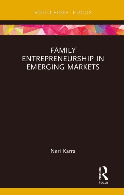 Neri Karra - Family Entrepreneurship in Emerging Markets, E-bok