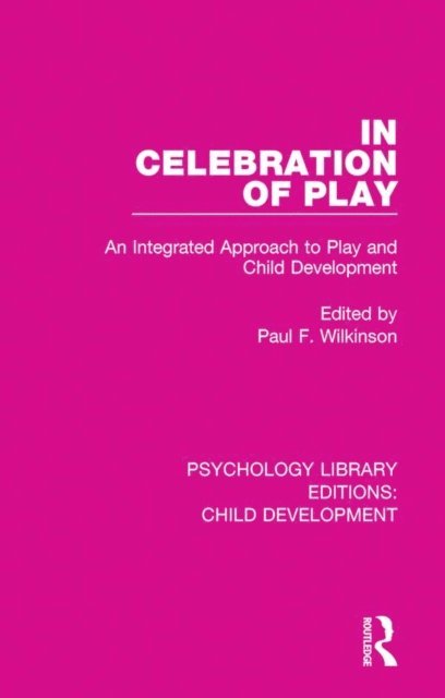 Paul F. Wilkinson - In Celebration of Play, E-bok