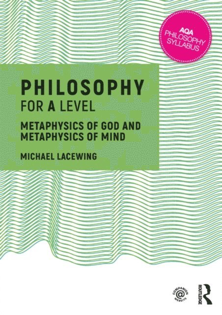 Michael Lacewing - Philosophy for A Level, E-bok