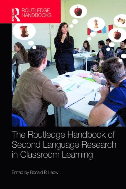 Ronald P. Leow - Routledge Handbook of Second Language Research in Classroom Learning, E-bok