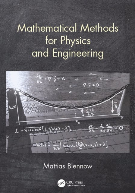 Mattias Blennow - Mathematical Methods for Physics and Engineering, E-bok