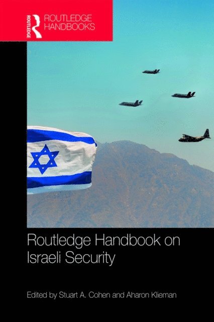 Aharon Klieman, Stuart A. Cohen - Routledge Handbook on Israeli Security, E-bok