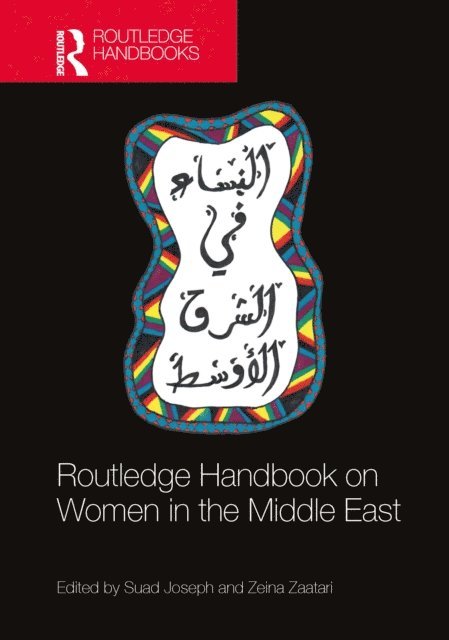 Zeina Zaatari, Suad Joseph - Routledge Handbook on Women in the Middle East, E-bok