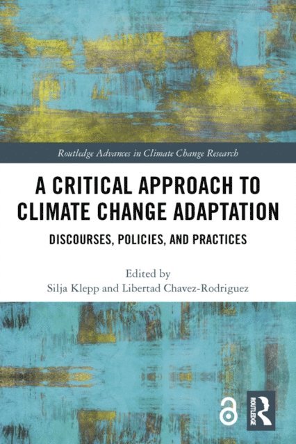 Libertad Chavez-Rodriguez, Silja Klepp - Critical Approach to Climate Change Adaptation, E-bok