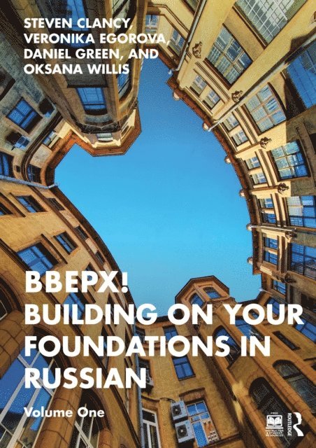 Oksana Willis, Daniel Green, Veronika Egorova, Steven Clancy - BBEPX! Building on Your Foundations in Russian, E-bok