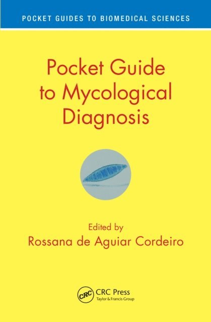 Rossana de Aguiar Cordeiro - Pocket Guide to Mycological Diagnosis, E-bok