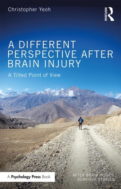 Christopher Yeoh - Different Perspective After Brain Injury, E-bok