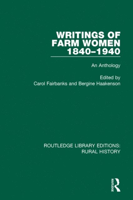 Bergine Haakenson, Carol Fairbanks - Writings of Farm Women, 1840-1940, E-bok
