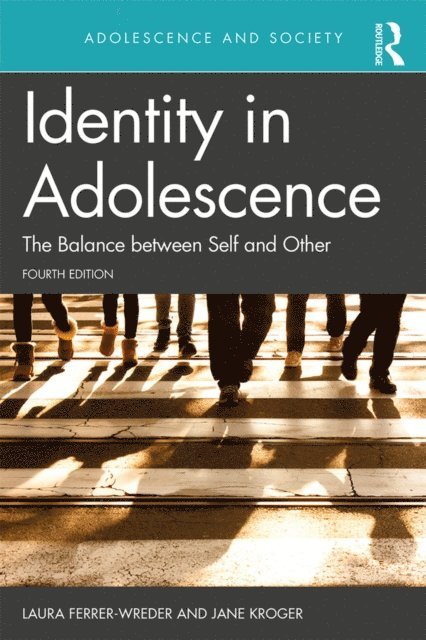 Jane Kroger, Laura Ferrer-Wreder - Identity in Adolescence 4e, E-bok